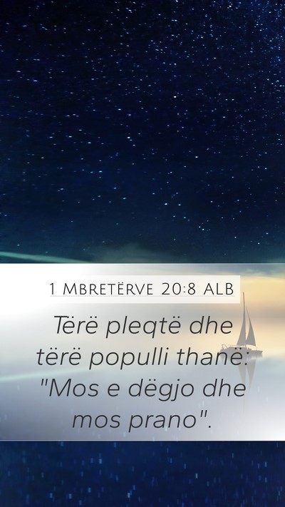 1 Mbretërve 20:8 ALB Mobile Phone Wallpaper - Tërë pleqtë dhe tërë populli thanë: 