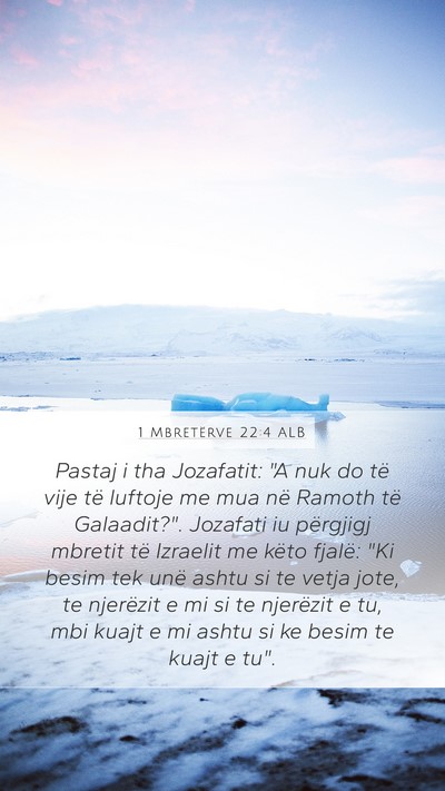 1 Mbretërve 22:4 ALB Mobile Phone Wallpaper - Pastaj i tha Jozafatit: 