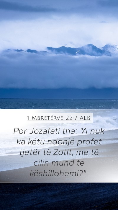 1 Mbretërve 22:7 ALB Mobile Phone Wallpaper - Por Jozafati tha: 
