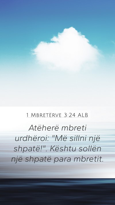 1 Mbretërve 3:24 ALB Mobile Phone Wallpaper - Atëherë mbreti urdhëroi: 