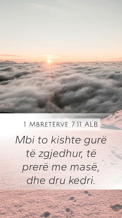 1 Mbretërve 7:11 ALB Mobile Phone Wallpaper - Mbi to kishte gurë të zgjedhur, të prerë me - Mobile Bible Verse Wallpaper