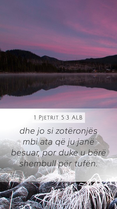 1 Pjetrit 5:3 ALB Bible Verse Image