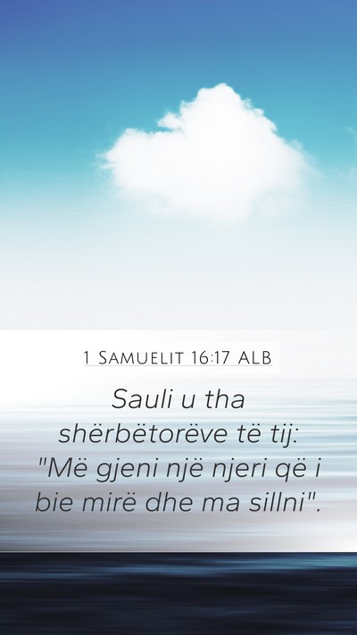 1 Samuelit 16:17 ALB Mobile Phone Wallpaper - Sauli u tha shërbëtorëve të tij: 