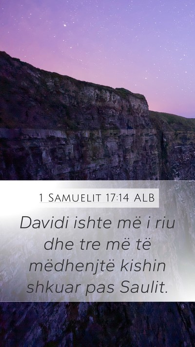 1 Samuelit 17:14 ALB Mobile Phone Wallpaper - Davidi ishte më i riu dhe tre më të - Mobile Bible Verse Wallpaper