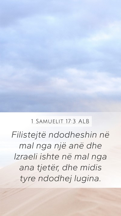 1 Samuelit 17:3 ALB Mobile Phone Wallpaper - Filistejtë ndodheshin në mal nga një anë dhe - Mobile Bible Verse Wallpaper