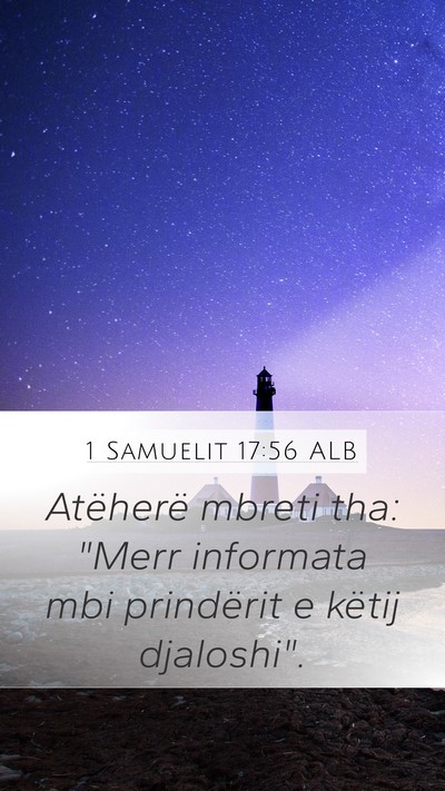 1 Samuelit 17:56 ALB Mobile Phone Wallpaper - Atëherë mbreti tha: 