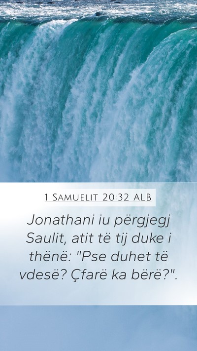 1 Samuelit 20:32 ALB Mobile Phone Wallpaper - Jonathani iu përgjegj Saulit, atit të tij duke - Mobile Bible Verse Wallpaper