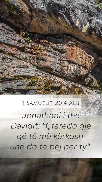 1 Samuelit 20:4 ALB Mobile Phone Wallpaper - Jonathani i tha Davidit: 