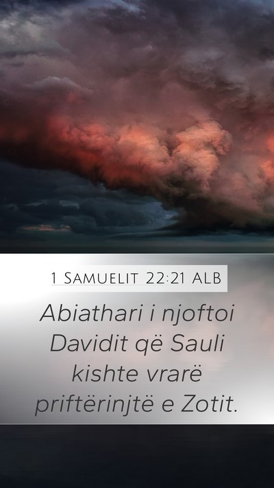 1 Samuelit 22:21 ALB Mobile Phone Wallpaper - Abiathari i njoftoi Davidit që Sauli kishte - Mobile Bible Verse Wallpaper