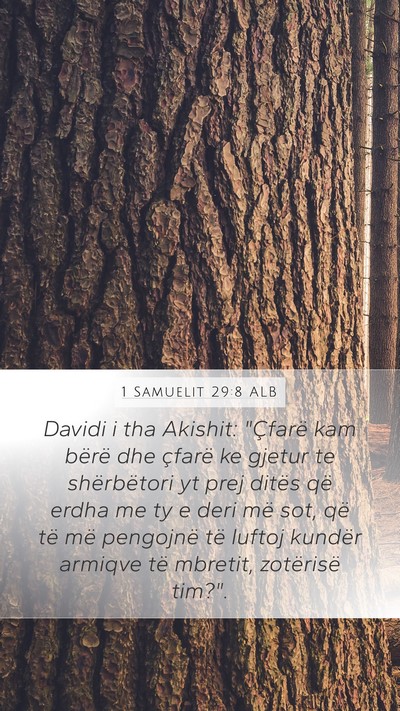 1 Samuelit 29:8 ALB Mobile Phone Wallpaper - Davidi i tha Akishit: 