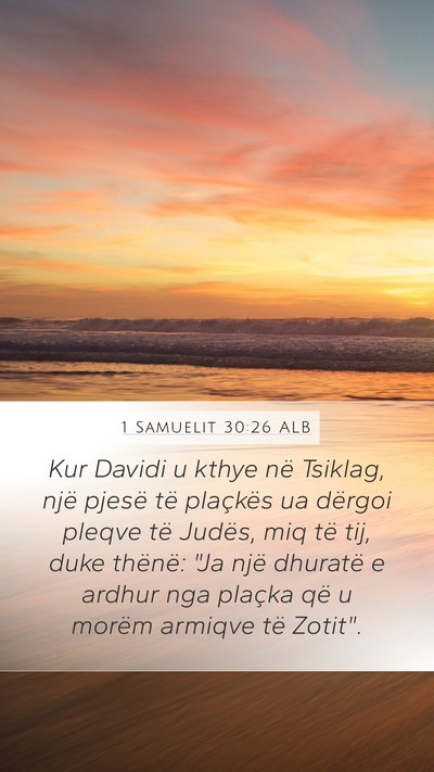 1 Samuelit 30:26 ALB Mobile Phone Wallpaper - Kur Davidi u kthye në Tsiklag, një pjesë të - Mobile Bible Verse Wallpaper
