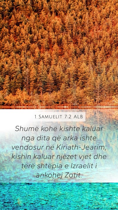 1 Samuelit 7:2 ALB Mobile Phone Wallpaper - Shumë kohë kishte kaluar nga dita që arka - Mobile Bible Verse Wallpaper