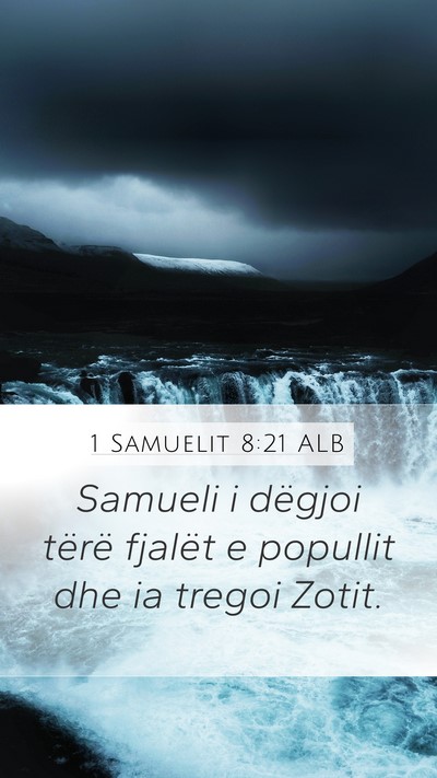 1 Samuelit 8:21 ALB Mobile Phone Wallpaper - Samueli i dëgjoi tërë fjalët e popullit dhe - Mobile Bible Verse Wallpaper