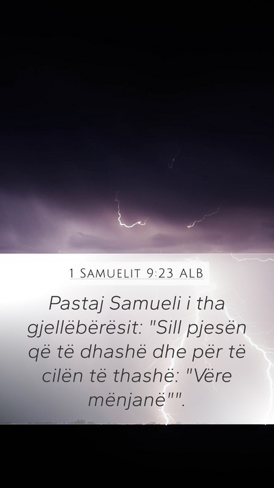 1 Samuelit 9:23 ALB Mobile Phone Wallpaper - Pastaj Samueli i tha gjellëbërësit: 