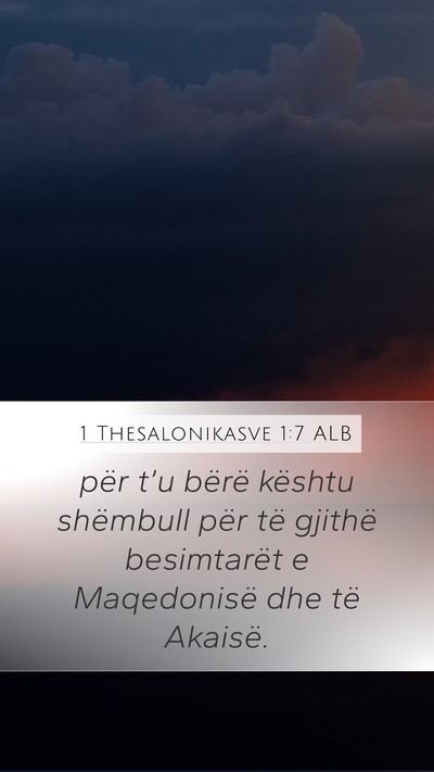 1 Thesalonikasve 1:7 ALB Bible Verse Image