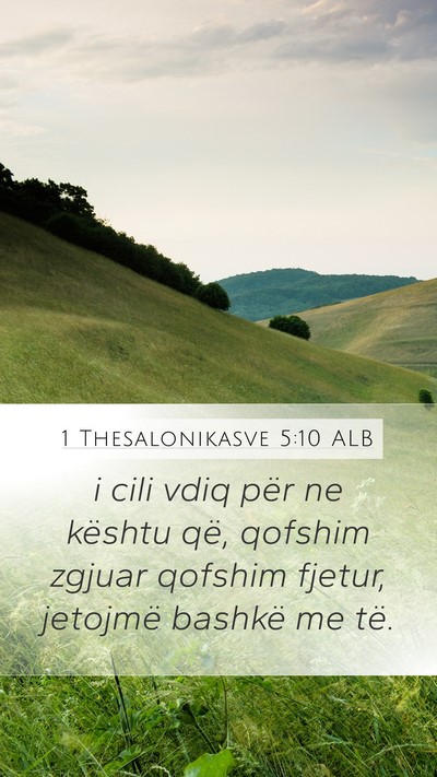 1 Thesalonikasve 5:10 ALB Bible Verse Image