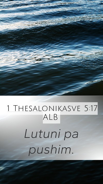 1 Thesalonikasve 5:17 ALB Bible Verse Image