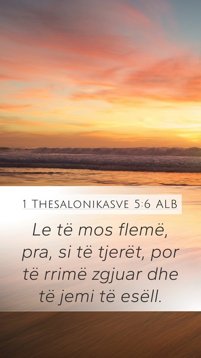 1 Thesalonikasve 5:6 ALB Bible Verse Image