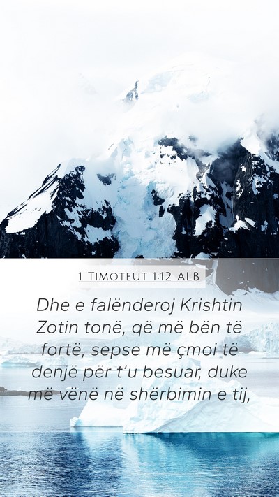 1 Timoteut 1:12 ALB Bible Verse Image