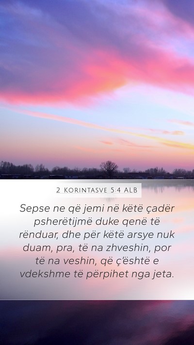 2 Korintasve 5:4 ALB Bible Verse Image
