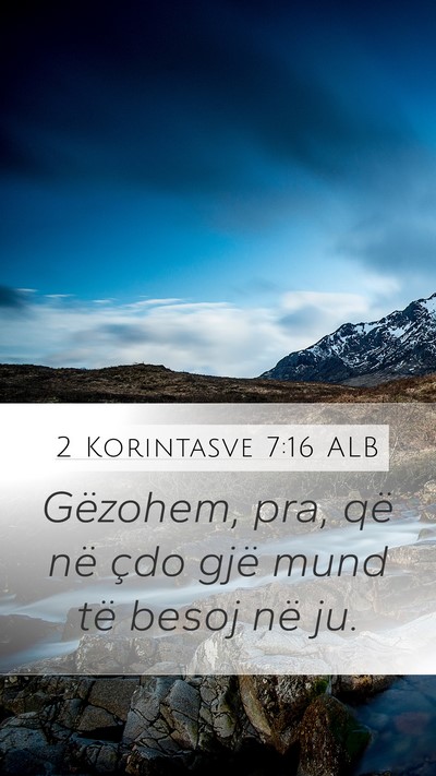 2 Korintasve 7:16 ALB Mobile Phone Wallpaper - Gëzohem, pra, që në çdo gjë mund të besoj - Mobile Bible Verse Wallpaper