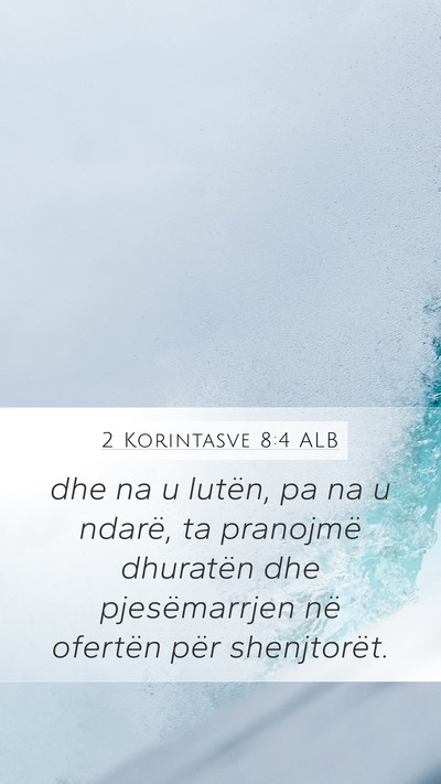 2 Korintasve 8:4 ALB Bible Verse Image