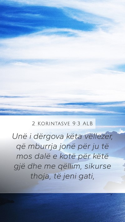 2 Korintasve 9:3 ALB Mobile Phone Wallpaper - Unë i dërgova këta vëllezër, që mburrja - Mobile Bible Verse Wallpaper
