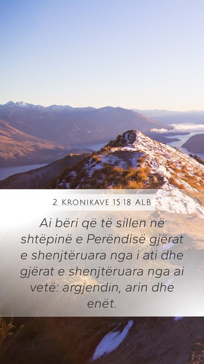 2 Kronikave 15:18 ALB Bible Verse Image