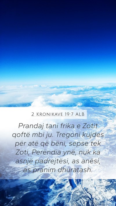 2 Kronikave 19:7 ALB Bible Verse Image