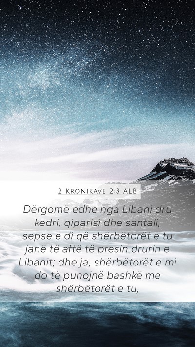 2 Kronikave 2:8 ALB Bible Verse Image