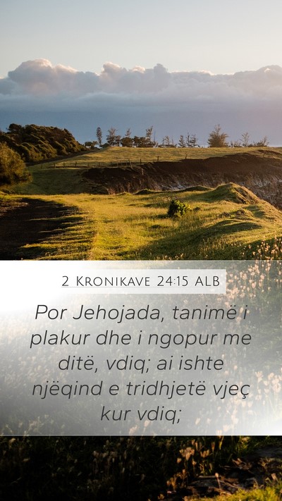 2 Kronikave 24:15 ALB Mobile Phone Wallpaper - Por Jehojada, tanimë i plakur dhe i ngopur me - Mobile Bible Verse Wallpaper