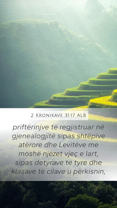 2 Kronikave 31:17 ALB Mobile Phone Wallpaper - priftërinjve të regjistruar në gjenealogjitë - Mobile Bible Verse Wallpaper