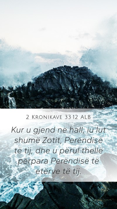 2 Kronikave 33:12 ALB Bible Verse Image