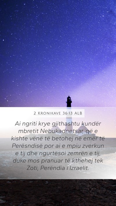2 Kronikave 36:13 ALB Bible Verse Image