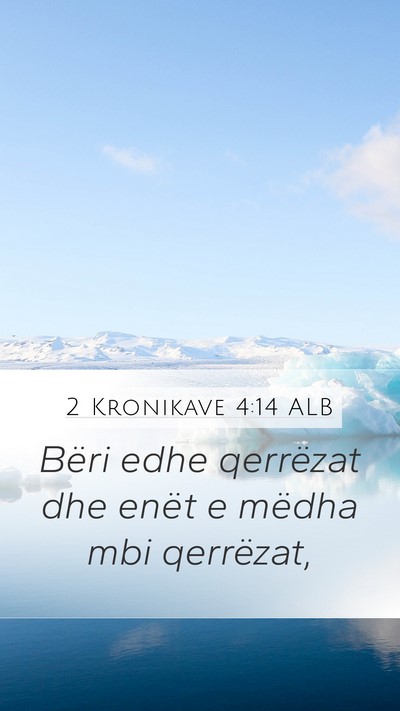 2 Kronikave 4:14 ALB Bible Verse Image