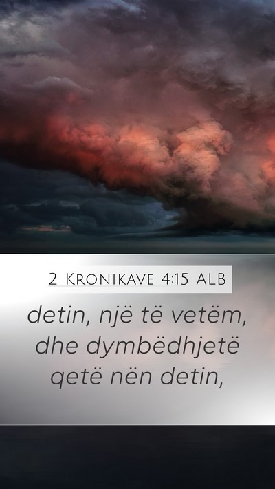 2 Kronikave 4:15 ALB Mobile Phone Wallpaper - detin, një të vetëm, dhe dymbëdhjetë qetë - Mobile Bible Verse Wallpaper