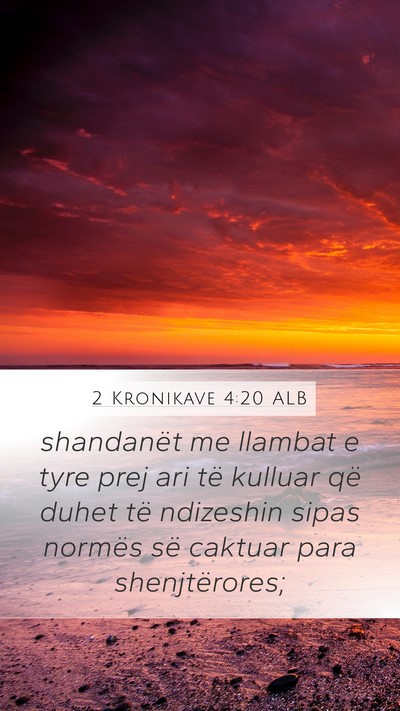 2 Kronikave 4:20 ALB Bible Verse Image