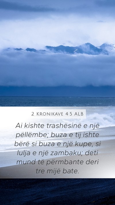 2 Kronikave 4:5 ALB Bible Verse Image
