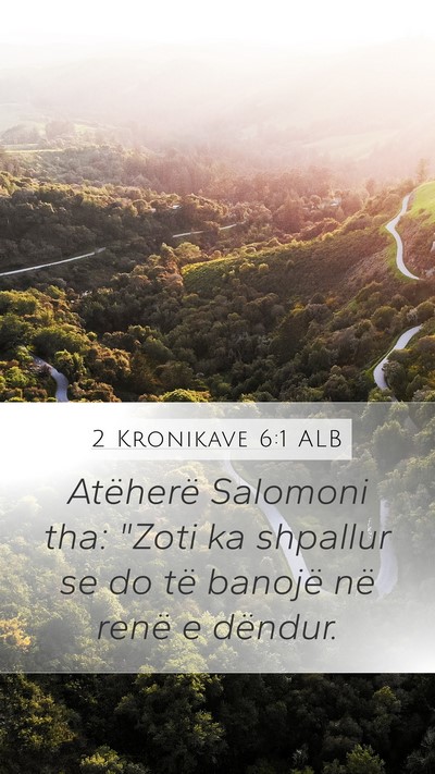 2 Kronikave 6:1 ALB Mobile Phone Wallpaper - Atëherë Salomoni tha: 
