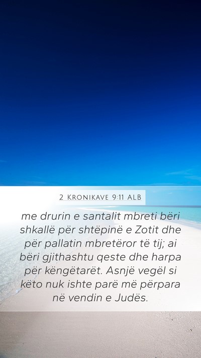 2 Kronikave 9:11 ALB Bible Verse Image