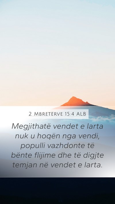 2 Mbretërve 15:4 ALB Bible Verse Image