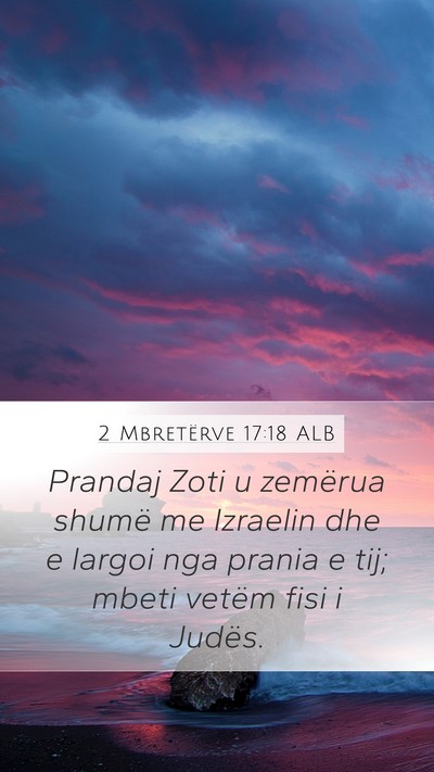 2 Mbretërve 17:18 ALB Bible Verse Image
