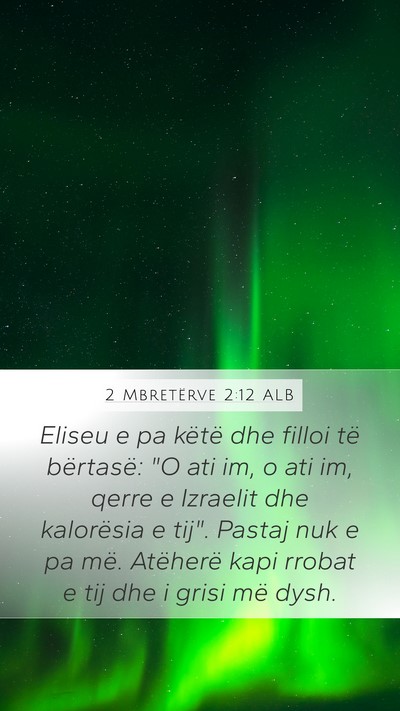 2 Mbretërve 2:12 ALB Bible Verse Image