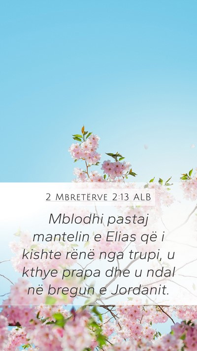 2 Mbretërve 2:13 ALB Bible Verse Image