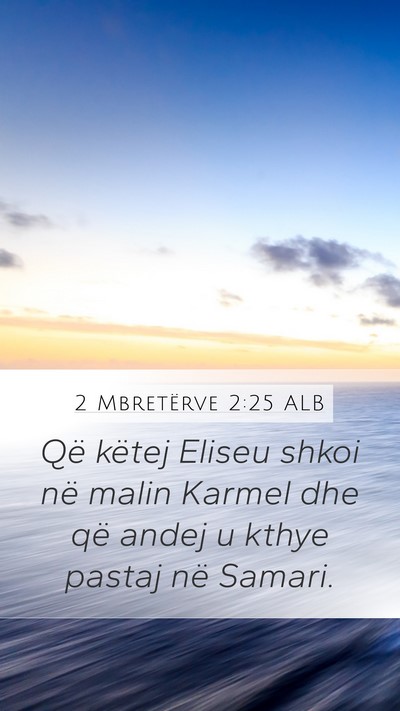 2 Mbretërve 2:25 ALB Bible Verse Image