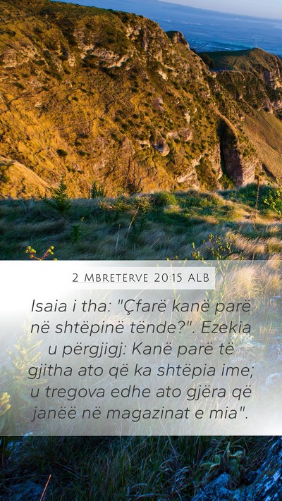 2 Mbretërve 20:15 ALB Mobile Phone Wallpaper - Isaia i tha: 