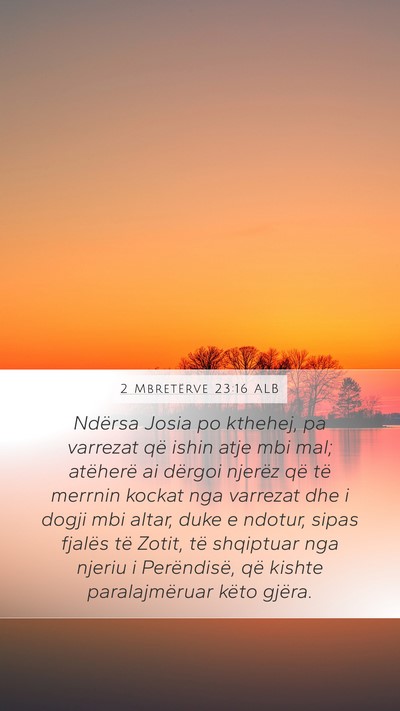 2 Mbretërve 23:16 ALB Bible Verse Image