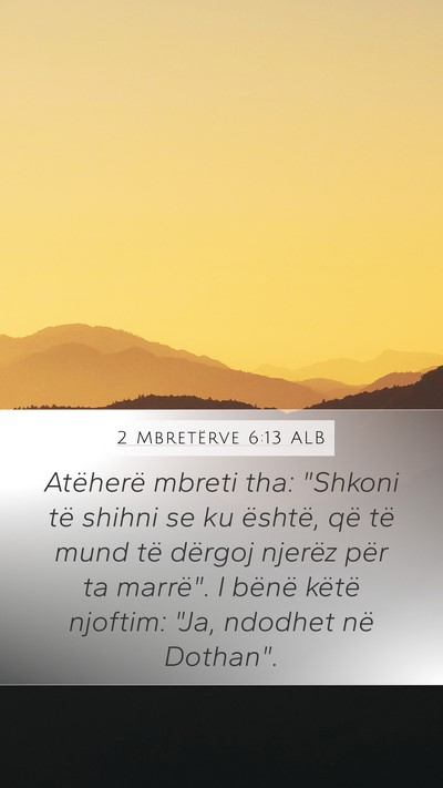 2 Mbretërve 6:13 ALB Bible Verse Image