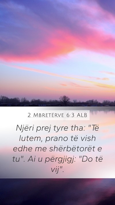 2 Mbretërve 6:3 ALB Mobile Phone Wallpaper - Njëri prej tyre tha: 
