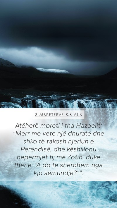 2 Mbretërve 8:8 ALB Bible Verse Image